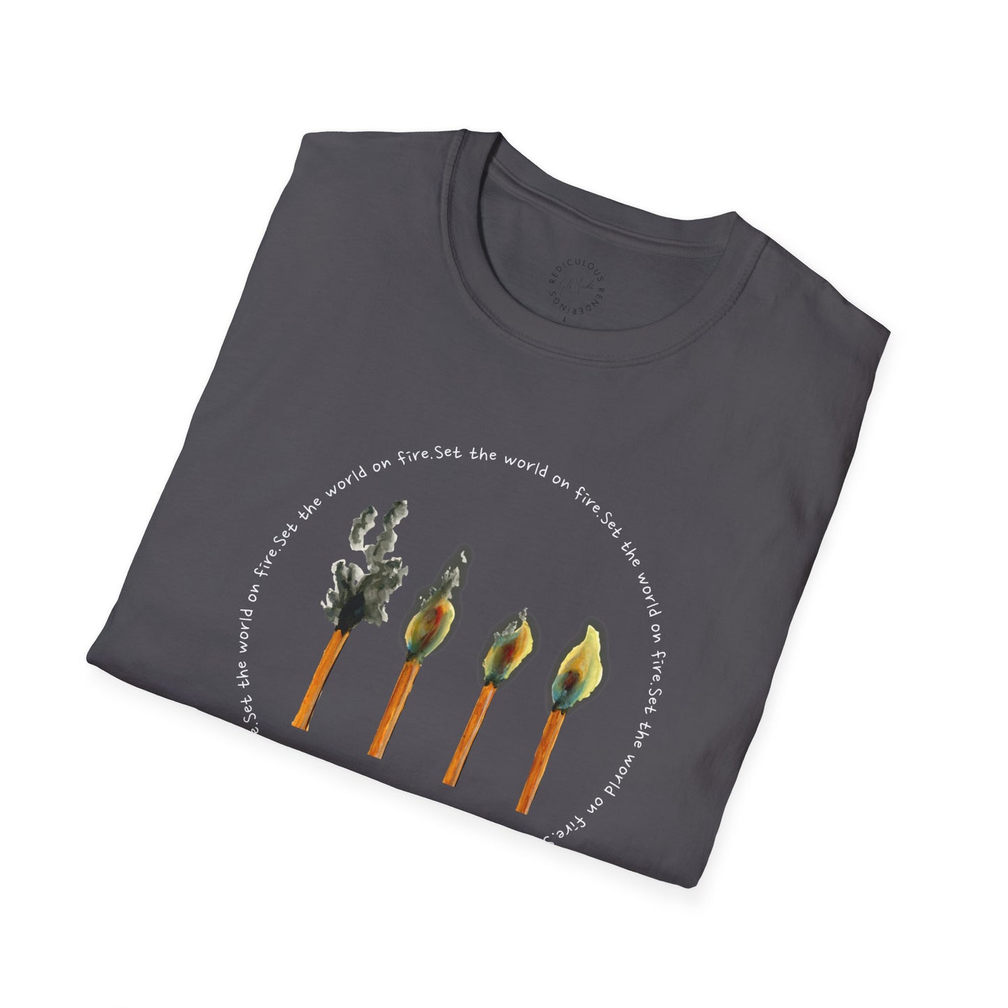 Light the World on Fire Unisex Softstyle T-Shirt