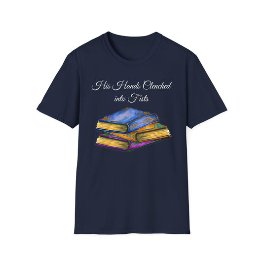 Book- His Hands clenched into Fists Unisex Softstyle T-shirt