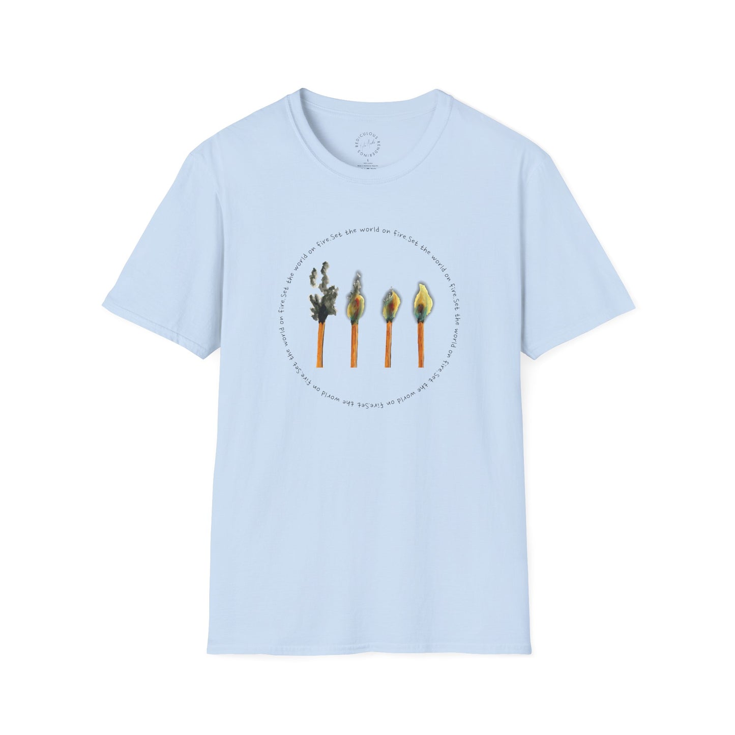 Light the World on Fire Unisex Softstyle T-Shirt