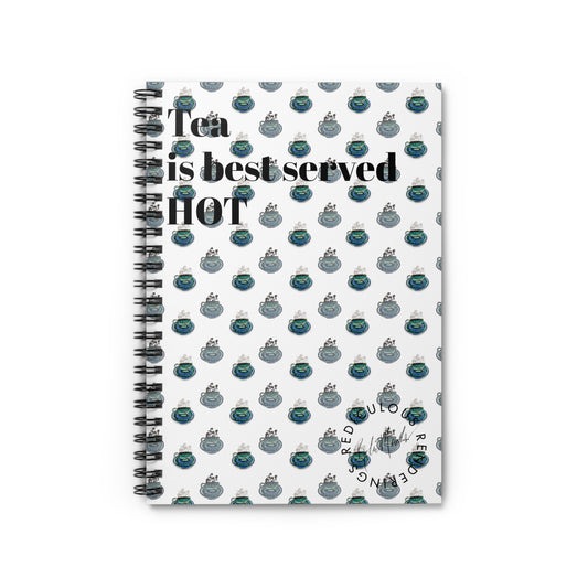 Tea is best served HOT Spiral Notebook - Ruled Line 118 Pages, Printed Cover